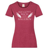 Woman T-Shirt "Gott Angeben" 4 Farben