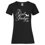 Woman T-Shirt "Only God Can Judge Me" 4 Farben
