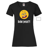 Woman T-Shirt "Echt Jetzt?" 2 Farben