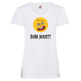 Woman T-Shirt "Echt Jetzt?" 2 Farben