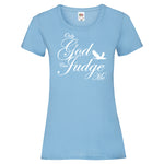 Woman T-Shirt "Only God Can Judge Me" 4 Farben