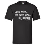 Men T-Shirt "Lass Mich" 4 Farben