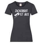 Woman T-Shirt "Zuckerbrot Ist Aus" 4 Farben