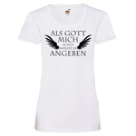 Woman T-Shirt "Gott Angeben" 4 Farben