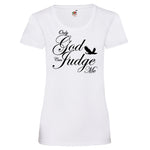 Woman T-Shirt "Only God Can Judge Me" 4 Farben