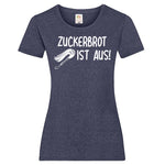 Woman T-Shirt "Zuckerbrot Ist Aus" 4 Farben