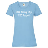 Woman T-Shirt "98% Naughty 2% Angel" 4 Farben