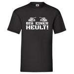 Men T-Shirt "Bis einer heult"
