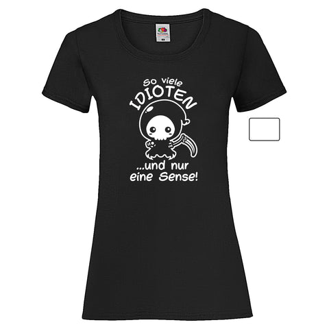 Woman T-Shirt "Idioten" 2 Farben