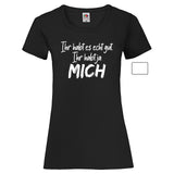 Woman T-Shirt "Ihr habt Mich" 2 Farben