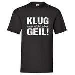 Men T-Shirt "Klug wars nicht"