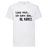 Men T-Shirt "Lass Mich" 4 Farben