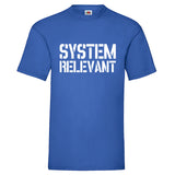Men T-Shirt "Systemrelevant" 5 Farben