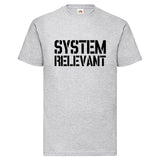 Men T-Shirt "Systemrelevant" 5 Farben