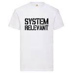 Men T-Shirt "Systemrelevant" 5 Farben