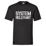 Men T-Shirt "Systemrelevant" 5 Farben