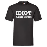 YouDesign T-Shirt Idiot / S Couple Shirt "Idiot Und Zicke"
