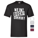 YouDesign T-Shirt Men T-Shirt "Nein, Doch, Ohhh" 5 Farben