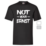 YouDesign T-Shirt Men T-Shirt "Not Your Ernst" 3 Farben