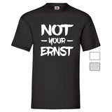 YouDesign T-Shirt Men T-Shirt "Not Your Ernst" 3 Farben