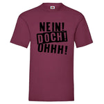 YouDesign T-Shirt S / Bordeaux Men T-Shirt "Nein, Doch, Ohhh" 5 Farben