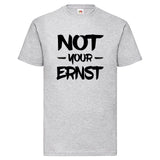YouDesign T-Shirt S / Grau Men T-Shirt "Not Your Ernst" 3 Farben