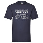 YouDesign T-Shirt S / Navy Men T-Shirt "Verrückt" 4 Farben