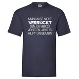 YouDesign T-Shirt S / Navy Men T-Shirt "Verrückt" 4 Farben