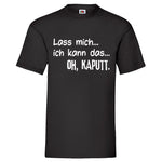 YouDesign T-Shirt S / Schwarz Men T-Shirt "Lass Mich" 4 Farben