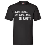 YouDesign T-Shirt S / Schwarz Men T-Shirt "Lass Mich" 4 Farben