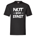 YouDesign T-Shirt S / Schwarz Men T-Shirt "Not Your Ernst" 3 Farben