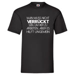 YouDesign T-Shirt S / Schwarz Men T-Shirt "Verrückt" 4 Farben
