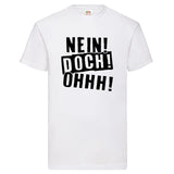YouDesign T-Shirt S / Weiß Men T-Shirt "Nein, Doch, Ohhh" 5 Farben