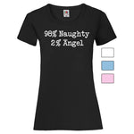 YouDesign T-Shirt Woman T-Shirt "98% Naughty 2% Angel" 4 Farben