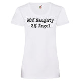 YouDesign T-Shirt XS / Weiß Woman T-Shirt "98% Naughty 2% Angel" 4 Farben