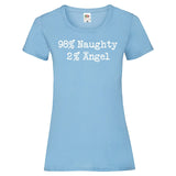 YouDesign T-Shirt XXL / Sky Blue Woman T-Shirt "98% Naughty 2% Angel" 4 Farben